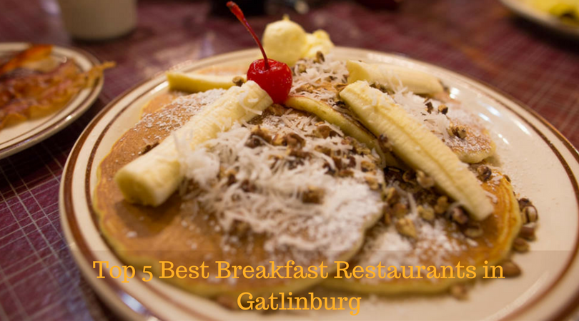 Top 5 Best Breakfast Restaurants in Gatlinburg - The All Gatlinburg Blog